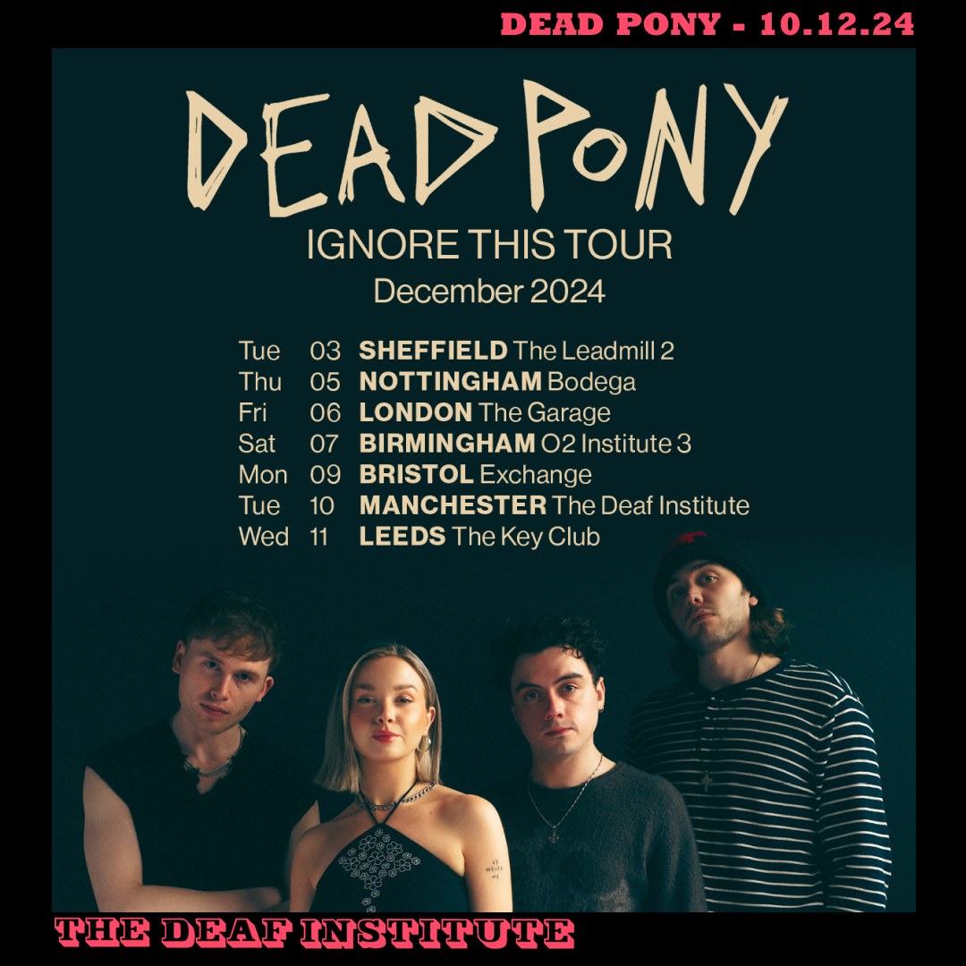 NEW | Rising scottish stars @DeadPonyBand will be heading to Deaf on 10th December in support of new album IGNORE THIS. Tickets on sale 26th April at 10am.