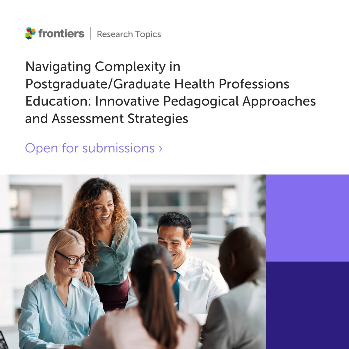 📢 Call for papers! 'Navigating Complexity in Postgraduate/Graduate Health Professions Education: Innovative Pedagogical Approaches and Assessment Strategies' Edited by Shaista Guraya, Nabil Zary, and Preman Rajalingam Contribute or find out more ➡️ fro.ntiers.in/63396