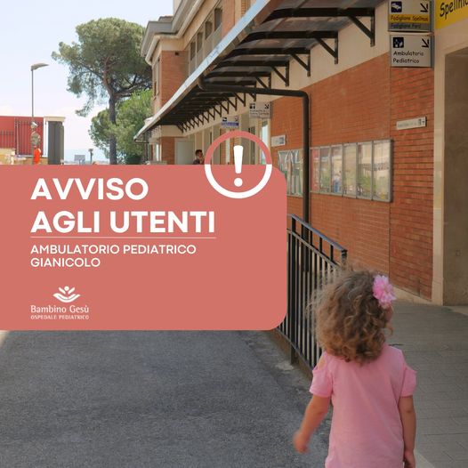 📢 L'ambulatorio pediatrico della sede del Gianicolo resterà chiuso il 2 maggio 2024.