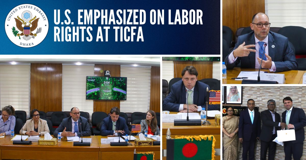 🤝 Trade and labor talks take center stage! The U.S. Embassy welcomed discussions on the full range of bilateral trade and investment issues between the U.S. and Bangladesh, with a strong focus on labor rights at the Trade and Investment Cooperation Forum Agreement (TICFA)