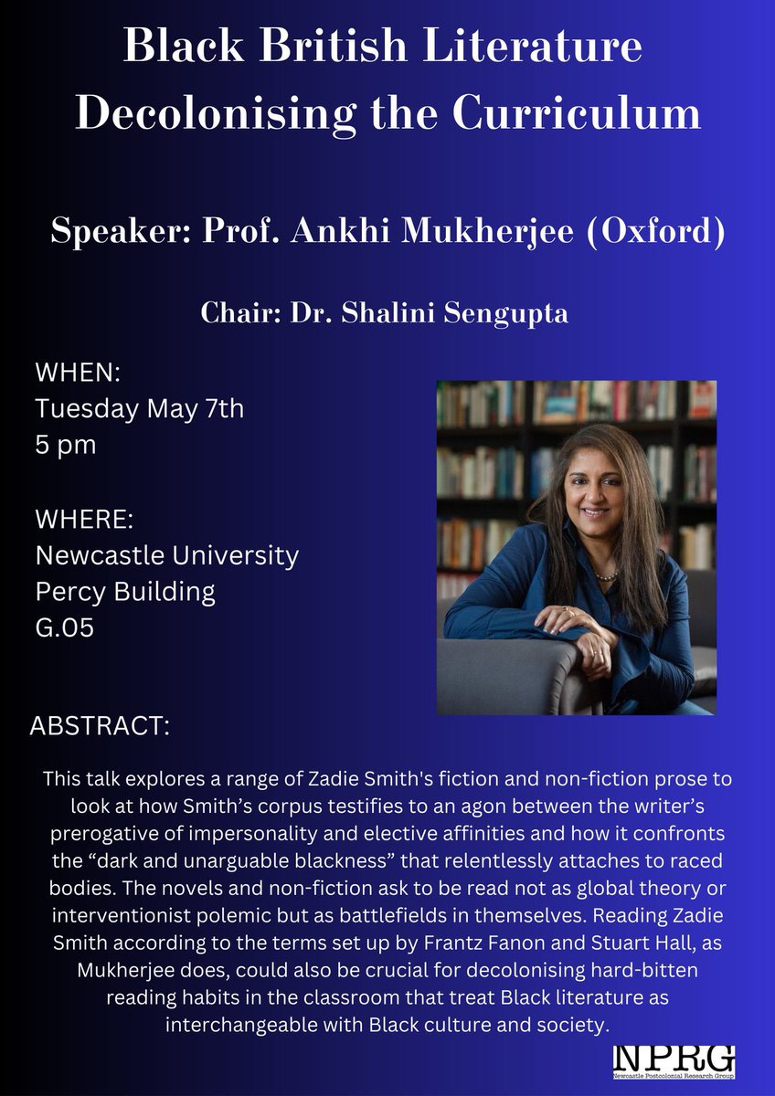 For our final @PostcolonialNCL talk this semester, we’re joined by the brilliant @AnkhiMukherjee9, who’ll speak on “Black British Literature Decolonising the Curriculum” on May 7 at @UniofNewcastle. Folks in and around Newcastle - come through!