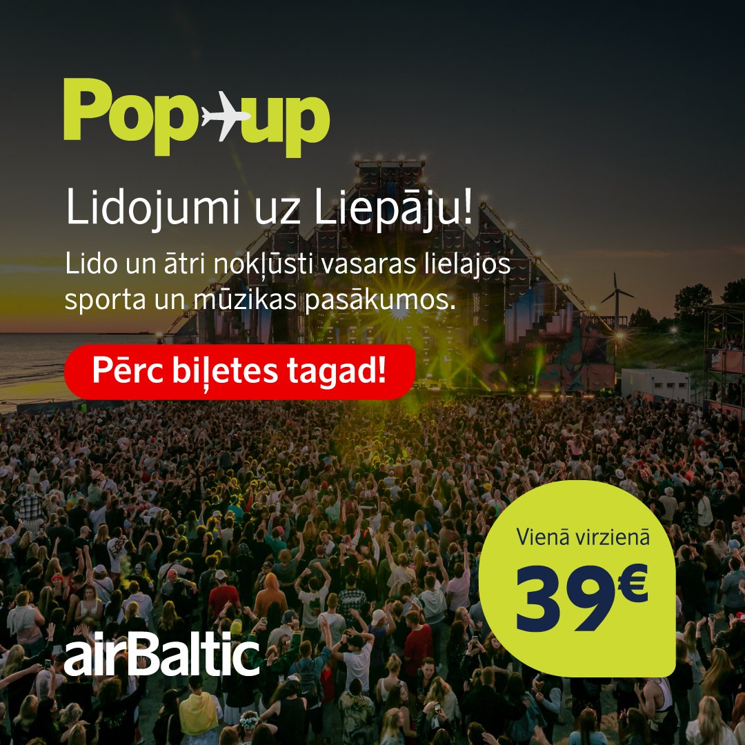 airBaltic atgriežas Liepājā! 💚
Šovasar nodrošināsim pop-up lidojumus no Rīgas uz Liepāju vairāku nozīmīgu sporta un mūzikas pasākumu norises laikā. Reisi paredzēti no 11. jūlija līdz 22. jūlijam un no 1. augusta līdz 5. augustam, veicot lidojumus divas reizes nedēļā.