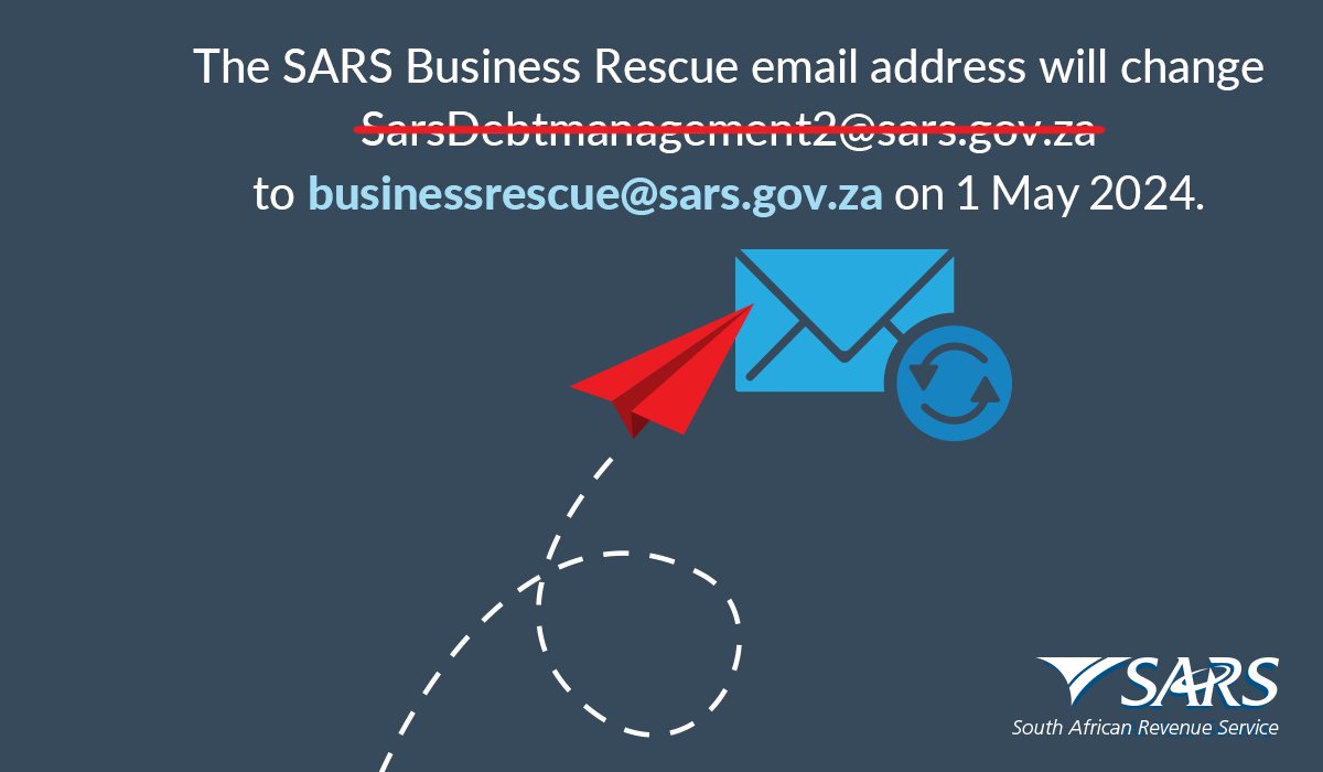 Notice The SARS Business Rescue email address will change to BusinessRescue@sars.gov.za as of 1 May 2024. #YourTaxMatters