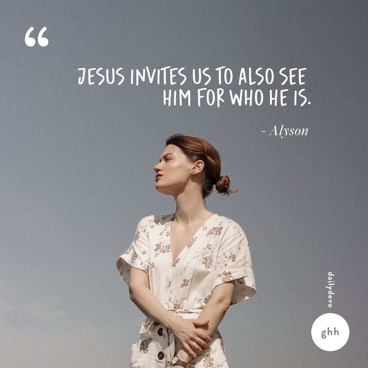 Jesus invites us to also see Him for who He is. When we do, like a child overflowing with joy, we can’t help but revel in His presence. - Alyson

#godhearsher
#dailydevo