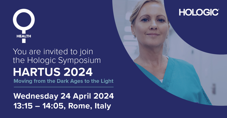 Are you attending HARTUS in Rome? Hologic is pleased to be hosting a symposium on 'moving from the dark ages to the light'. Join us there to hear firsthand from expert presenters: Prof. Sergio Haimovich Dr. Eleanora Castellacci Dr. Marta Simo