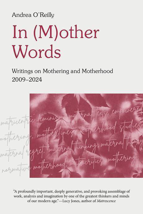 Happy news 🥳 a new book by Andrea O'Reilly (@MaynoothUni) ‘In (M)otherwords: Writings on Mothering and Motherhood, 2009-2024’ has been uploaded to printers and will be available really soon! #motherhood #research