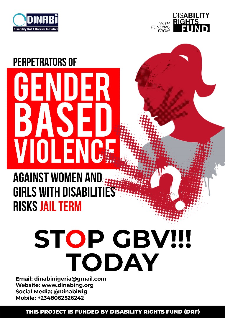 Perpetrators of Gender Based Violence against women and girls with disabilities risks jail term. STOP GBV Today . This message is brought to you by @DinabiNig with funding from @DisabRightsFund .