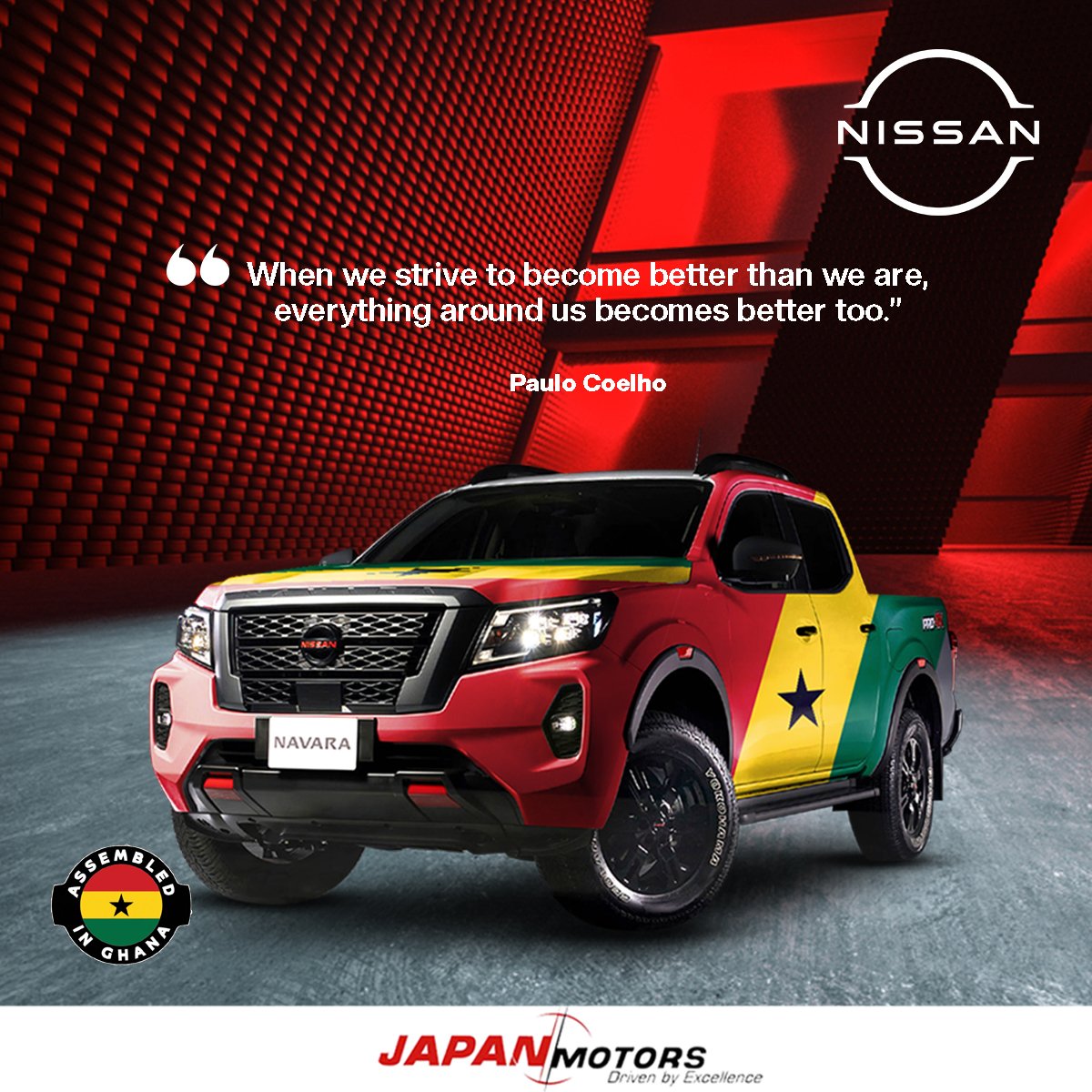 When we strive to become better than we are, everything around us becomes better too. - Paulo Coelho Book a test drive: nissanghana.com/en/shop-home/b… Call our hotline📞:0244338393 #JapanMotors #NissanGhana #SolidarityForever #Nissan #MotivationalMonday