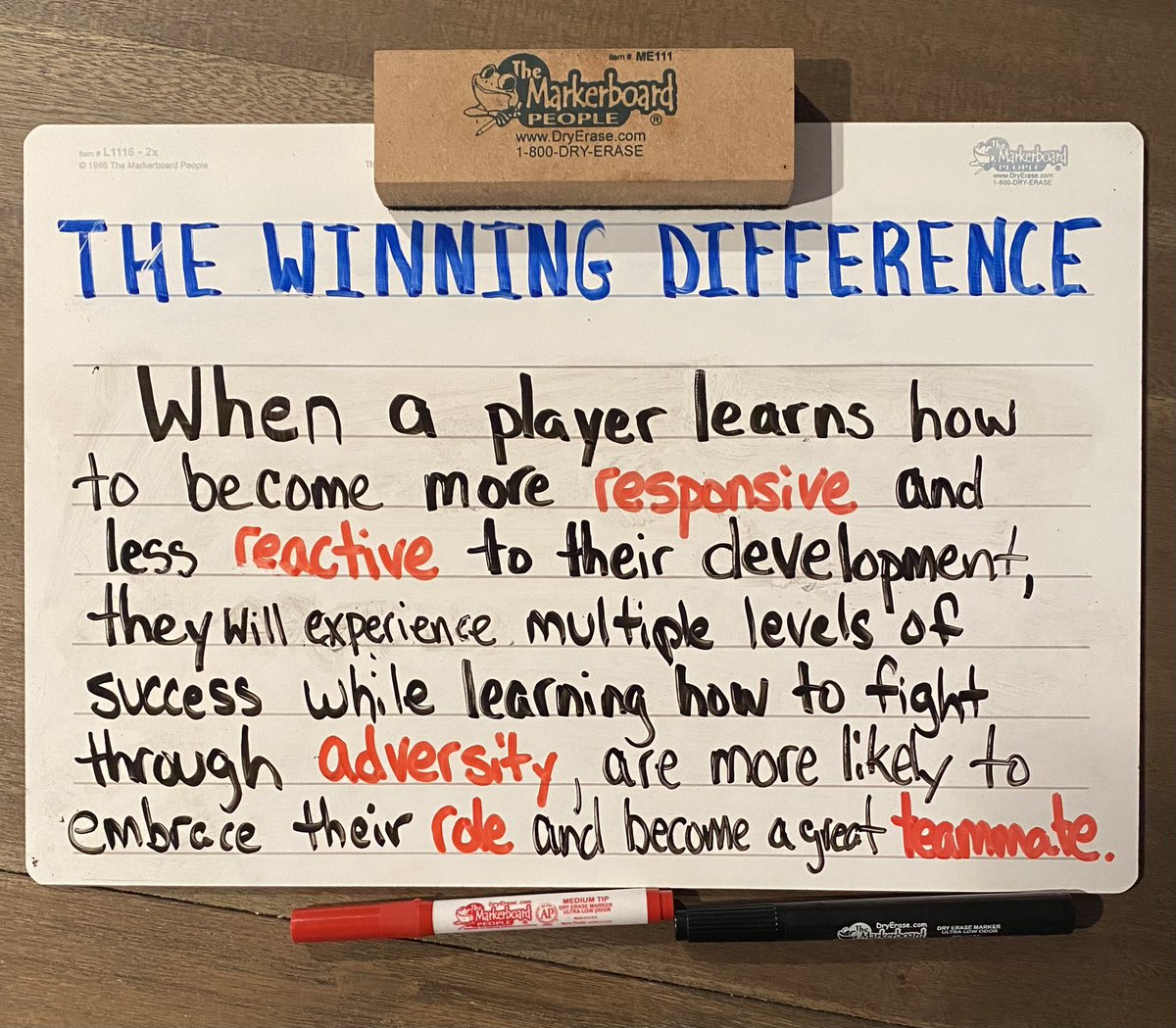 When a player learns how to become more responsive and less reactive to their development, they will experience multiple levels of success while learning how to fight through adversity, are more likely to embrace their role and become a great teammate.