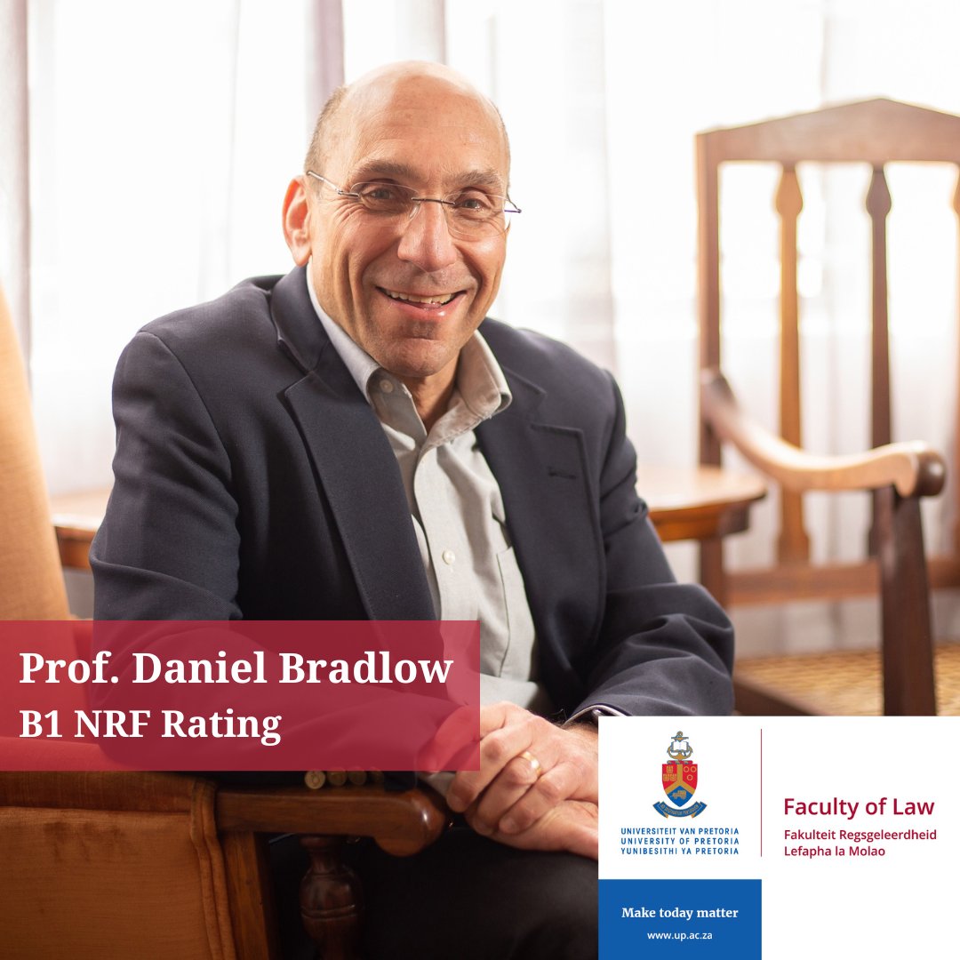 [NRF Ratings] UP Law would like to congratulate Prof. Daniel Bradlow, Senior Research Fellow at the Centre for the Advancement of Scholarship at @UPTuks. He received a The National Research Foundation of South Africa (@NRF_News) rating of Category B, sub-level B1. #ChooseUP