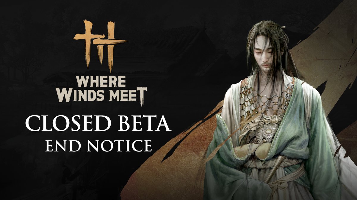 Dear Swordsmen, Thanks for joining the Where Winds Meet beta! The first closed beta has officially ended, The server is now closed and you are no longer able to log into the game. All account data will be wiped and will not be carried to future tests. We would like to…