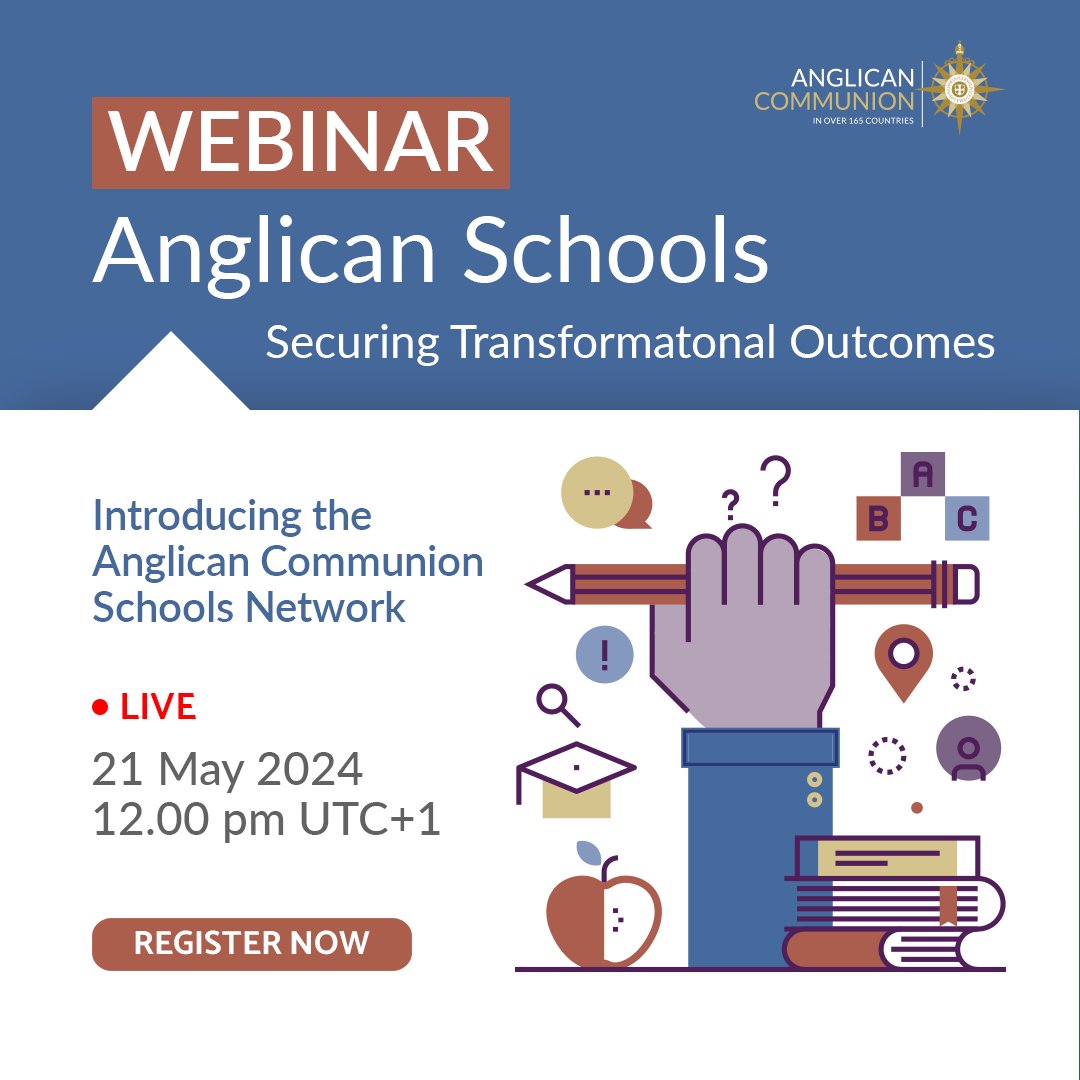 Webinar Opportunity - Tuesday 21 May Join us for a special webinar introducing the Anglican Communion Schools Network. “I am excited that the Anglican Schools Network has become a reality. This is a very important network and will equip its members, who are already doing an…