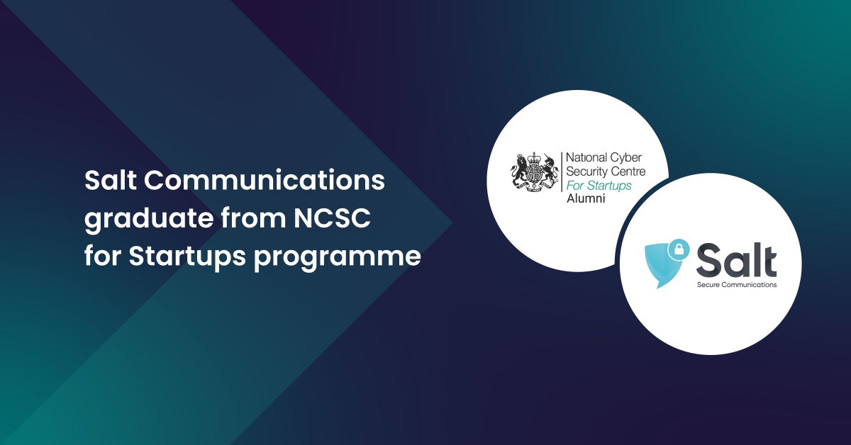 SALT COMMUNICATIONS NEWS: Salt Communications graduate from National Cyber Security Centre For Startups Programme

lnkd.in/enMqwaTE

#NCSCForStartups #NCSCAlumni #NCSC #Cyber #SecureCommunications #Cybersecurity 

@NCSC