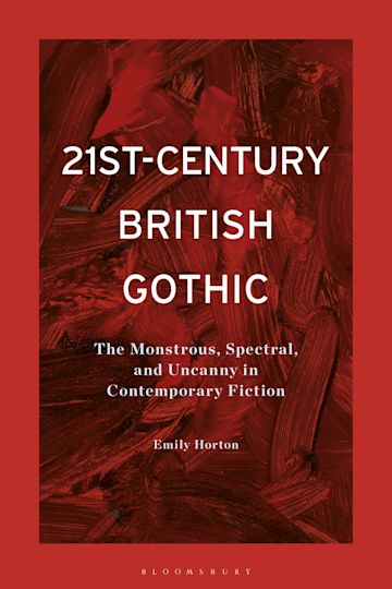 Emily Horton, '21st-Century British Gothic: The Monstrous, Spectral, & Uncanny in Contemporary Fiction' Reading works of fiction by Helen Oyeyemi, Patrick McGrath,etc., Horton illuminates the way the Gothic has been engaged & reread by contemporary writers bloomsbury.com/uk/21stcentury…