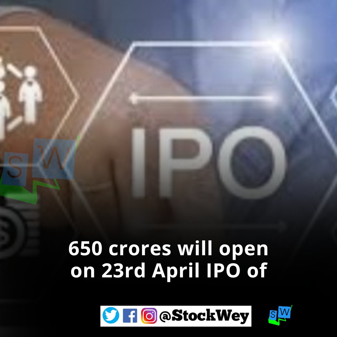 650 crores will open on 23rd April IPO #MarketsWithMC #IPO #IPOAlert #IPONews #Sharemarket #Stockmarket #stockwey #stockweyindia #stockweynews @stockwey