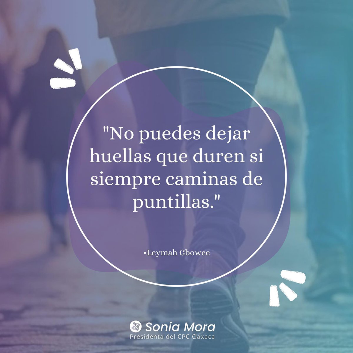 ☀️ ¡Ya es Lunes! 🟣Te deseo un excelente inicio de semana🟣

Te comparto la frase de esta semana 👇

"No puedes dejar huellas que duren si siempre caminas de puntillas" 𝐋𝐞𝐲𝐦𝐚𝐡 𝐆𝐛𝐨𝐰𝐞𝐞

#SoniaMora #FraseDeLaSemana #ParticipaciónCiudadana