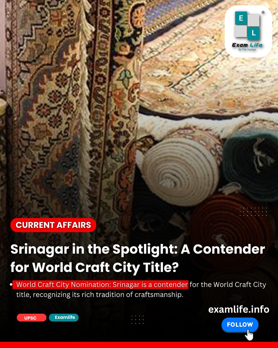 World Craft City Nomination: Srinagar is a contender for the World Craft City title, recognizing its rich tradition of craftsmanship. (Data courtesy : ExamLife)