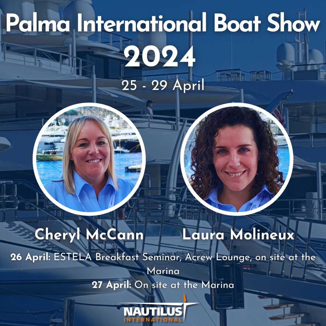 Meet with Nautilus yacht organisers Cheryl McCann and Laura Molineux at the Palma International Boat Show 2024🛥️🇪🇸 Friday 26 April: 👉 Laura will be a panellist at an ESTELA Breakfast Seminar at Restaurant Varadero. It’s free to attend but best to register now. 👉 That