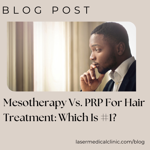 Struggling with hair loss? Discover Mesotherapy vs. PRP treatments in our blog: #Mesotherapy vs.#PRP for Hair: Which Wins? Learn how Mesotherapy delivers nutrients and PRP stimulates growth. Find your best fit! Visit lasermedicalclinic.com/blog. #hairloss #hairgrowth #HairRestoration