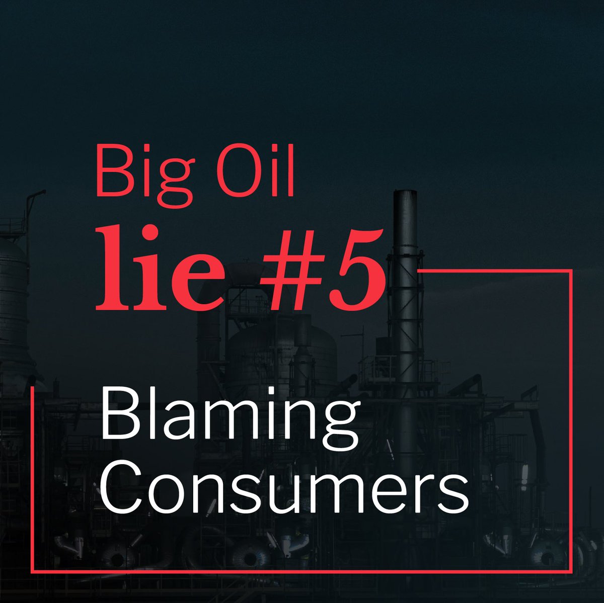 Lie #5: Individual consumers are personally responsible for causing — and solving — climate change. The reality: Oil companies consistently block energy alternatives and fight regulations in order to keep global markets and consumers dependent on oil and gas. #EarthDay