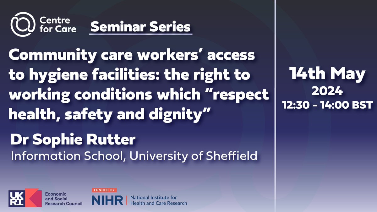 Our next online event is on 14th May! We are pleased to welcome @sophiearutter from @InfoSchoolSheff to present a seminar on community care workers' access to hygiene facilities, register your place here: centreforcare.ac.uk/updates/2024/0…