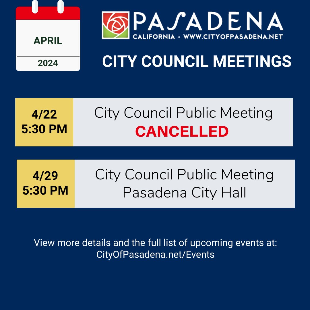 Today’s Pasadena City Council meeting is CANCELLED. The next meeting is scheduled for Monday, April 29. Visit CityOfPasadena.net/Events for more meetings and events happening this week.