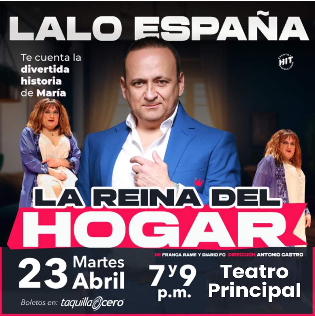 . @laloespana llega al @TPrincipalPue con 'La reina del hogar' este 23 de abril. Adquiere tus boletos en taquilla y taquillacero.com