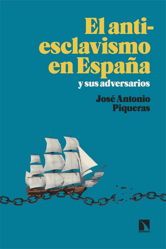 Novedad editorial: El antiesclavismo en España y sus adversarios de JOSE ANTONIO PIQUERAS latam.casadellibro.com/libro-el-antie…