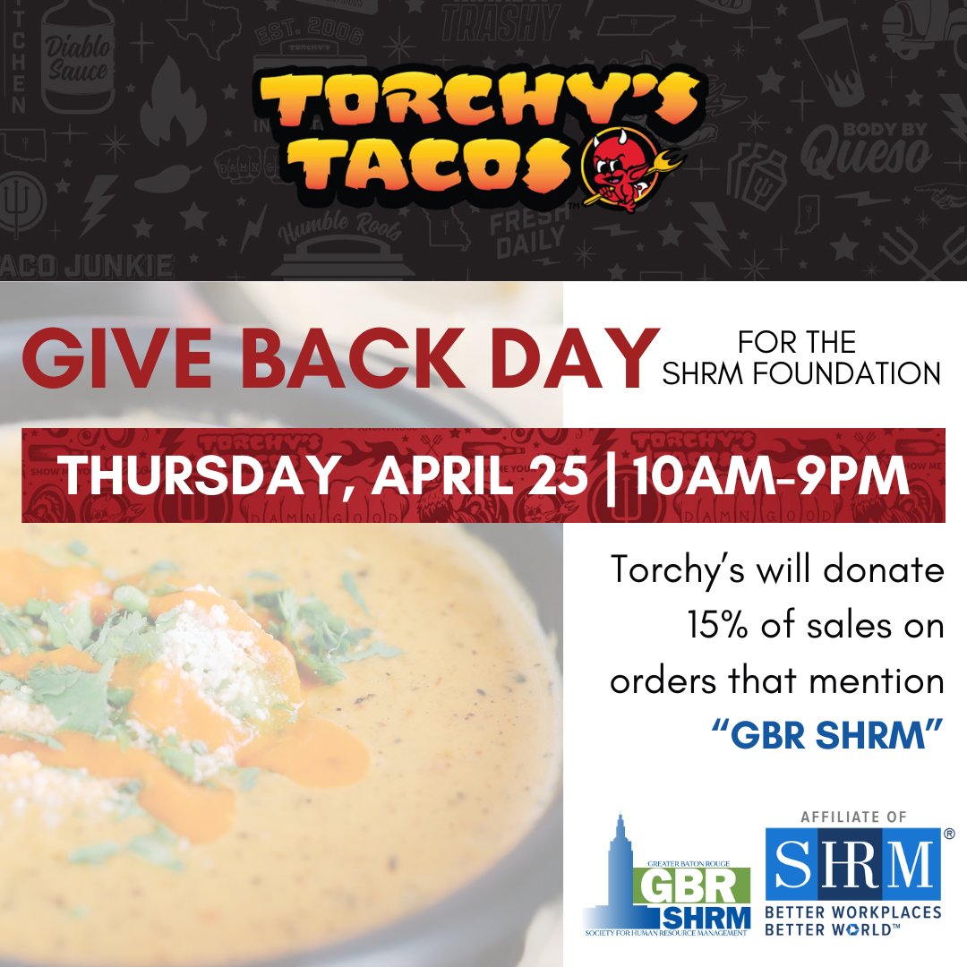 Come out to Torchy's this Thursday, April 25, and enjoy some delicious food while supporting the SHRM Foundation! Mention “GBR SHRM” and 15% of order sales will be donated! #HRProfessionals #SHRM
