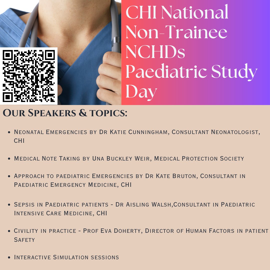 Here is a sneak peek to what will be covered at the CHI National Non-Trainee NCHDs Paediatric Study Day which will be held on the 26th of April at Clayton Hotel, Cardiff lane. Hurry! registration closes soon. Scan the QR code to register now.