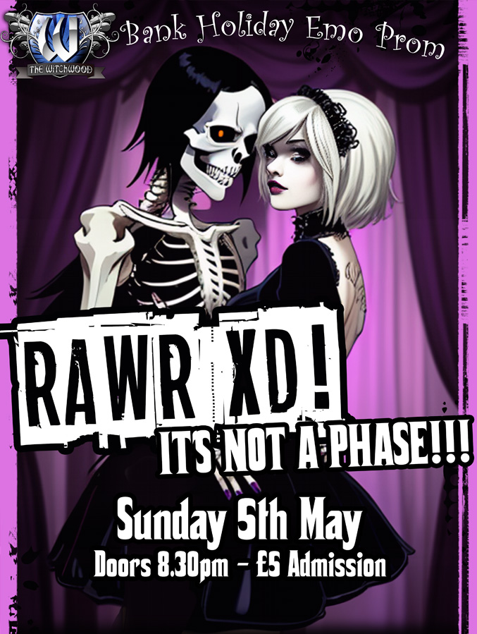 rAwR XD! IT’S NOT A PHASE!! – Witchwood Rewind Presents – Emo Prom! – Sunday 5th May
Tickets: thewitchwood.co.uk/product/rawr-x…

Don your darkest prom wear, get that eyeliner & teased fringes at the ready and join us for our very 1st “Emo Prom” 

#emo #prom #emoprom #popunk #witchwood