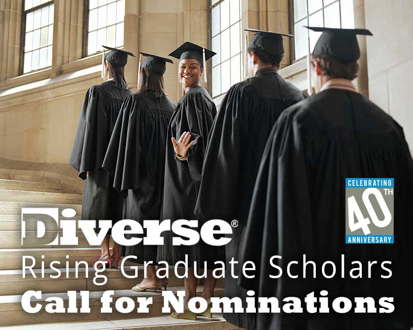 Deadline May 6 | We're seeking nominations for our Diverse Rising Graduate Scholars, a group of 10 outstanding minority graduate students whom we will feature in our June 20 Rising Graduate Scholars edition. Learn more: bit.ly/3xC0FkN