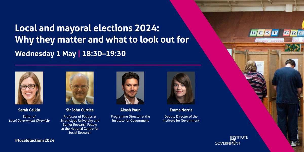 EVENT: On 2 May, voters across England and Wales will head to the polls in a major set of local and mayoral elections. But why do these elections matter and what should we look out for? 📅 Join us on Weds 1 May to hear from @sjcalkin and Sir John Curtice instituteforgovernment.org.uk/event/local-ma…