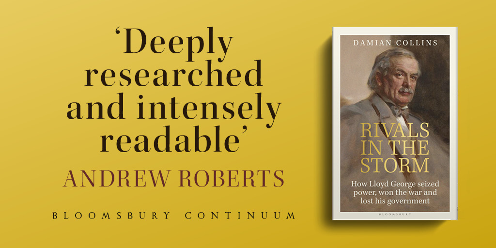 'Deeply researched and intensely readable' @aroberts_andrew Discover how Lloyd George rose to power and lost his government in this fascinating biography from @DamianCollins. Rivals in the Storm is out 23rd May.