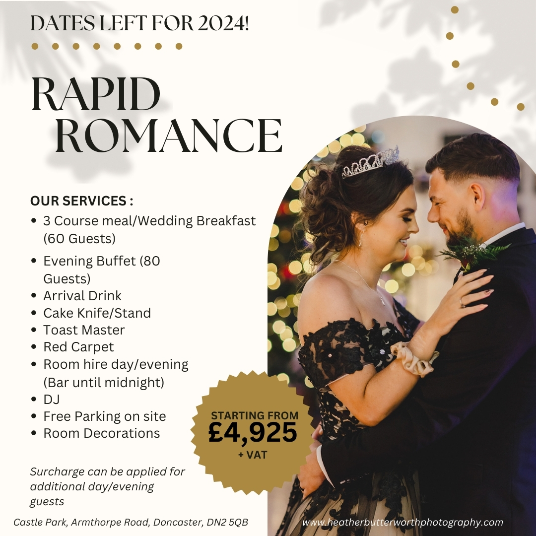 Love Waits for no one! 🌹 Book our Rapid Romance Wedding Package for a Stress-Free Perfect Day! 💒 🍽️3 Course Meal 🥂Drinks on Arrival 🎼DJ And Much More!!! Contact us at - Events@castle-park.co.uk or call 01302831388
