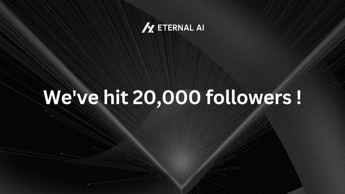 We've surpassed 20,000 followers! Huge thanks to the Eternal AI community for your support. 

Stay tuned for exciting news!

Join the Eternal AI Telegram channel now:
t.me/+d8yMI3IjmCU1O…
