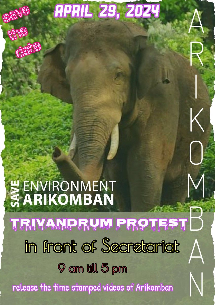 Save the date. Trivandrum Protest for the justice of Arikomban 🐘❤️❤️❤️ and other wildlife in Kerala.#protest #trivandrum #Arikomban #Padayappa 🐘❤️❤️❤️Release the time stamped videos of Arik.omban