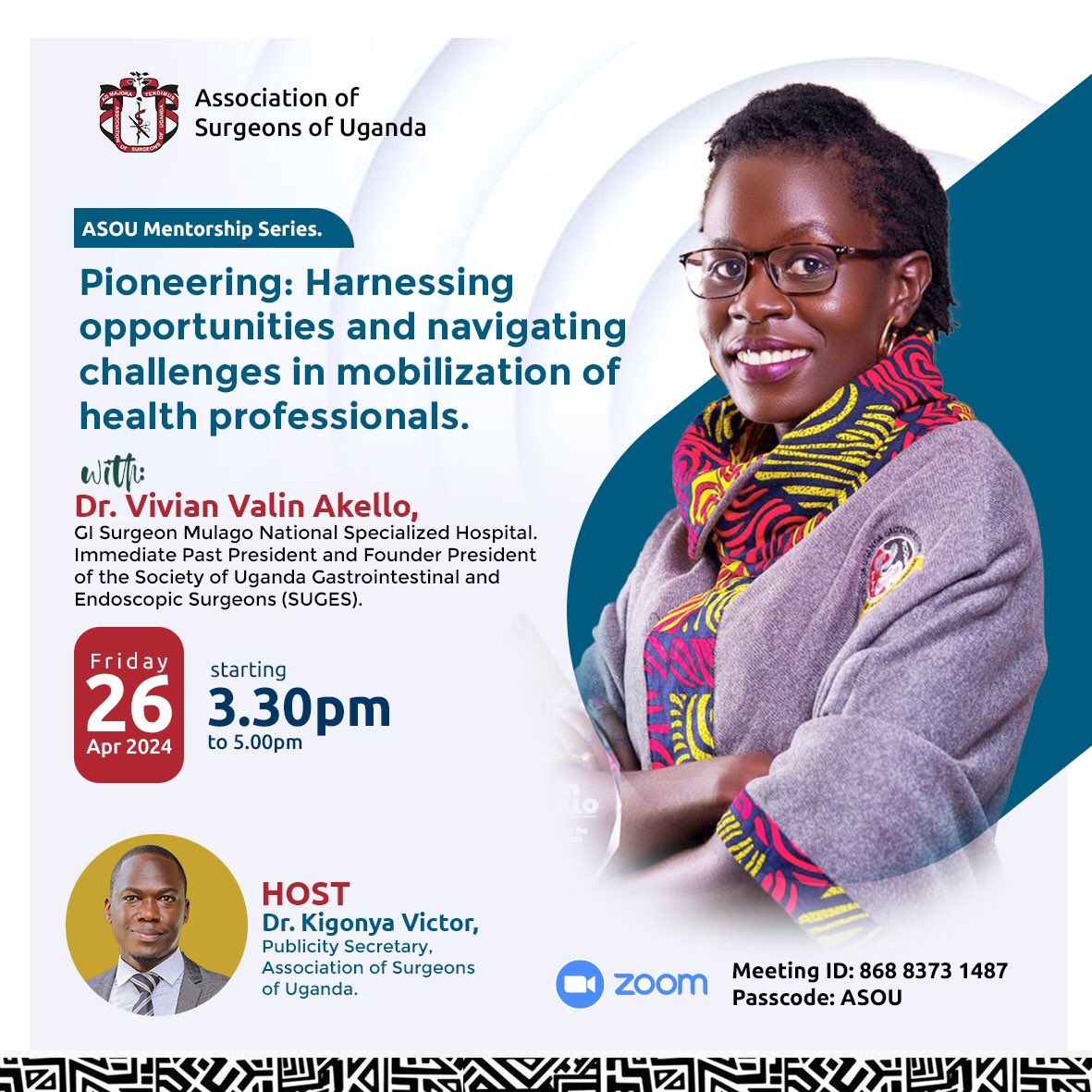 @ASOU_Official invites you to the 25th ASOU Mentorship Session featuring Dr. @vivian_akello, Founder President @sugesofficial sharing her experience on the leadership of health professionals. 🗓 Friday 26th April 2024. ⏰ 3:30pm - 5:00pm EAT