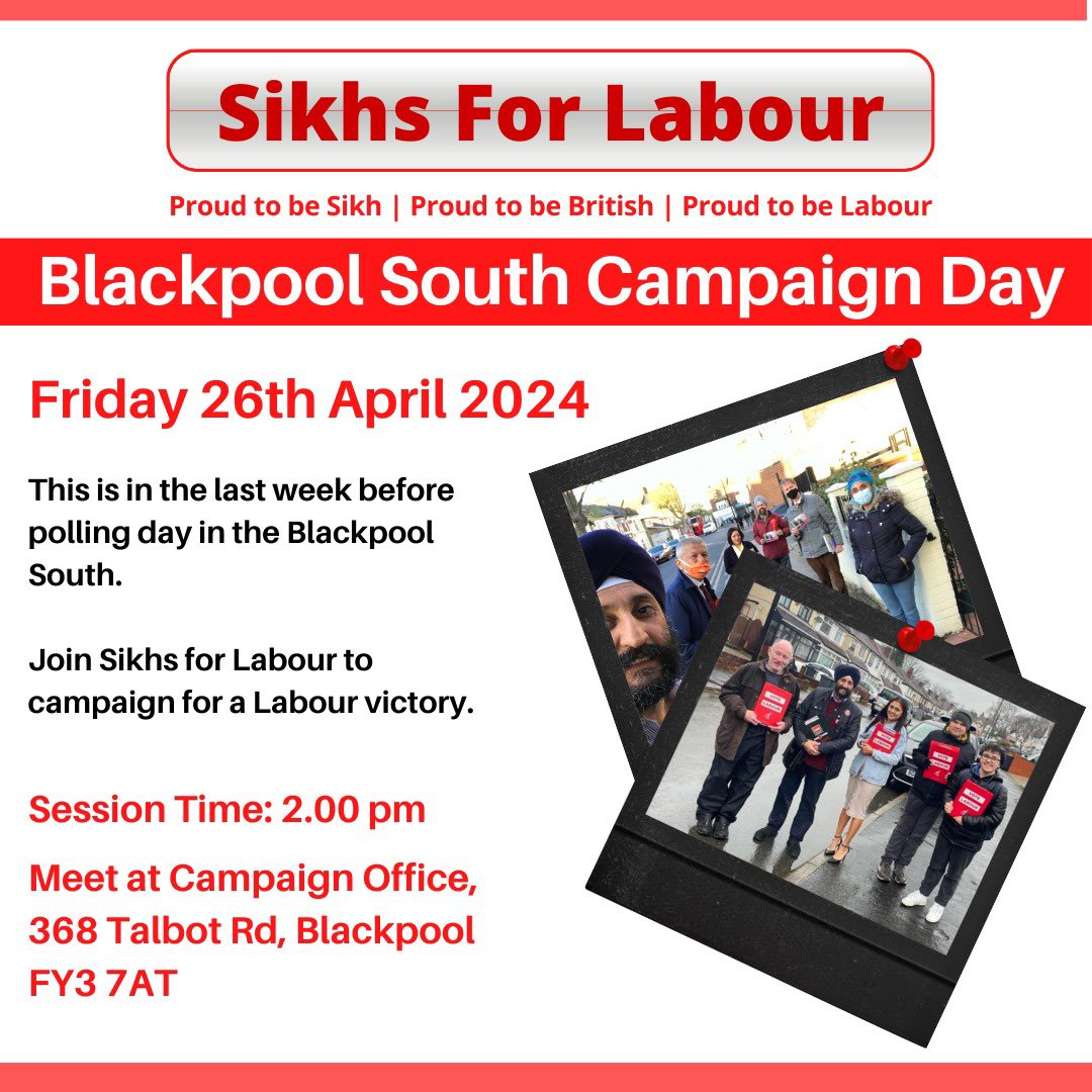 Join us on our Sikhs for Labour Blackpool South By-Election Campaign Day. 🌹Friday 26th April 2024 🌹2.00pm 🌹Campaign Office, 368 Talbot Road, Blackpool, FY3 7AT