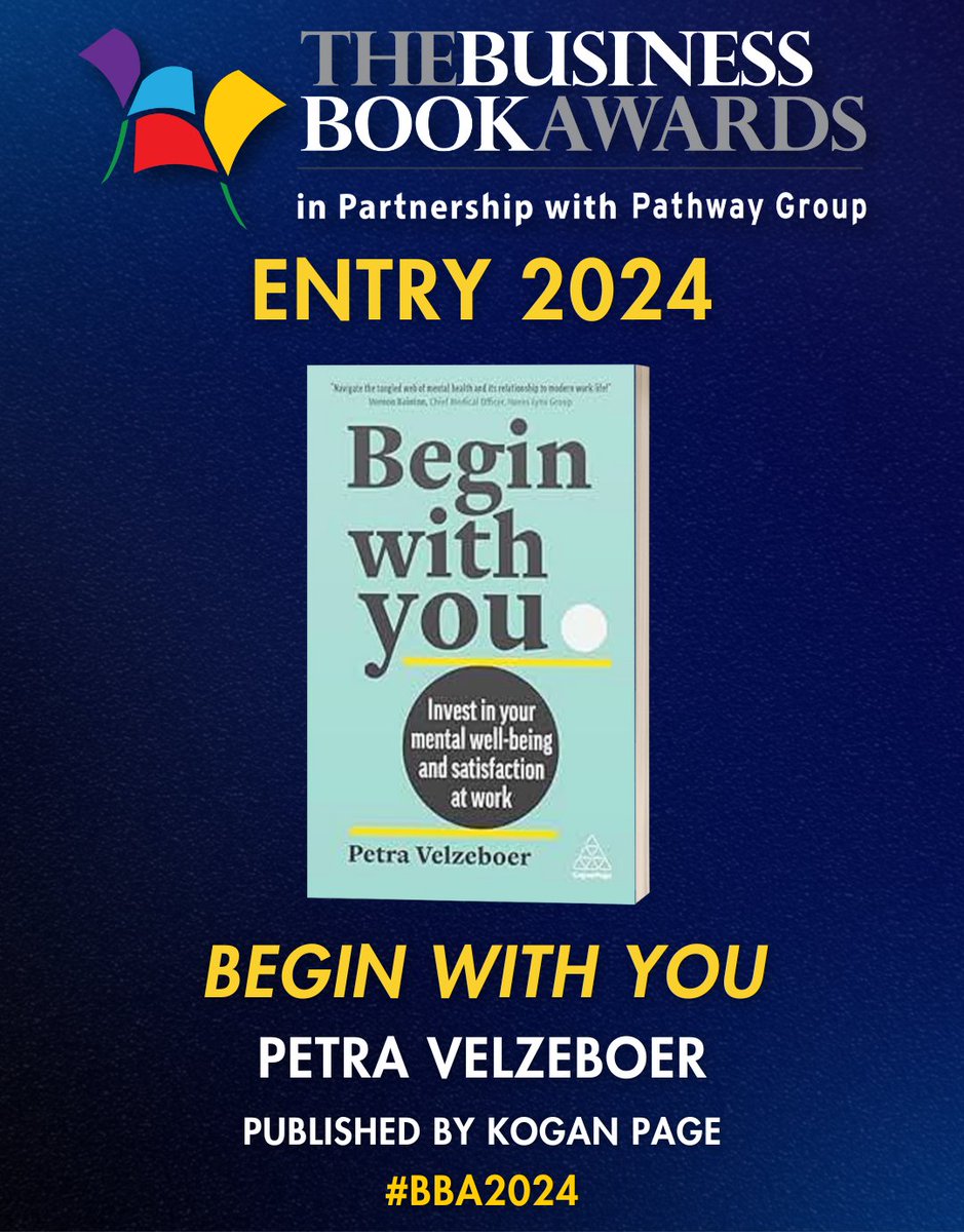 📚 Congratulations to 'Begin With You' by @PetraVelzeboer (Published by @KoganPage) for being entered in The Business Book Awards 2024 in partnership with @pathwaygroup! 🎉

businessbookawards.co.uk/entries-2024/

#BBA2024 #Books #Author #BusinessBooks