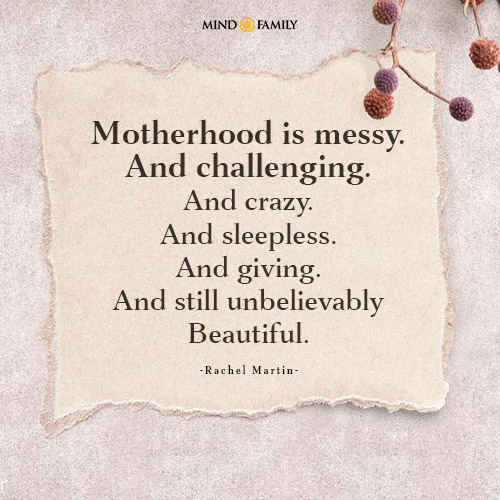 In the mess, the challenges, the craziness, and the sleepless nights, motherhood remains unbelievably beautiful.
#mindfamily #parentingquotes #parentingtipsquotes #parentingadvicequotes #parentingguidequotes #parentinglovequotes