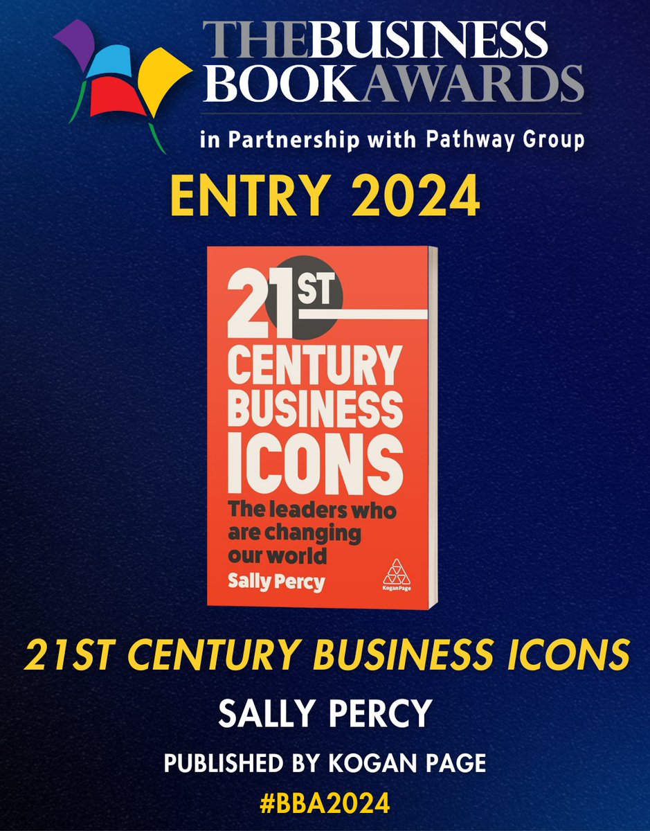 📚 Congratulations to '21st Century Business Icons' by @SallyPercy (Published by @KoganPage) for being entered in The Business Book Awards 2024 in partnership with @pathwaygroup! 🎉

businessbookawards.co.uk/entries-2024/

#BBA2024 #Books #Author #BusinessBooks