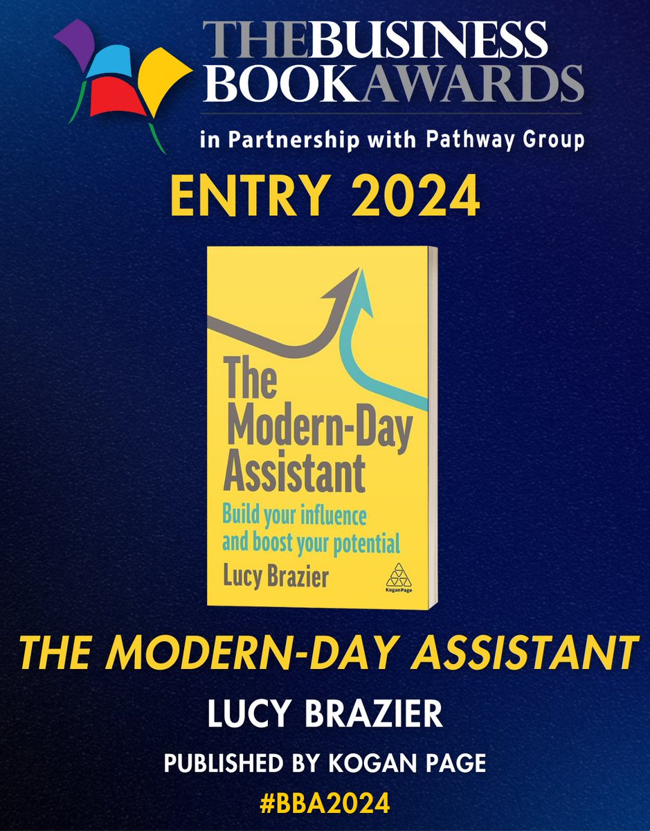 📚 Congratulations to 'The Modern-Day Assistant' by @lucybrazier (Published by @KoganPage) for being entered in The Business Book Awards 2024 in partnership with @pathwaygroup! 🎉

businessbookawards.co.uk/entries-2024/

#BBA2024 #Books #Author #BusinessBooks