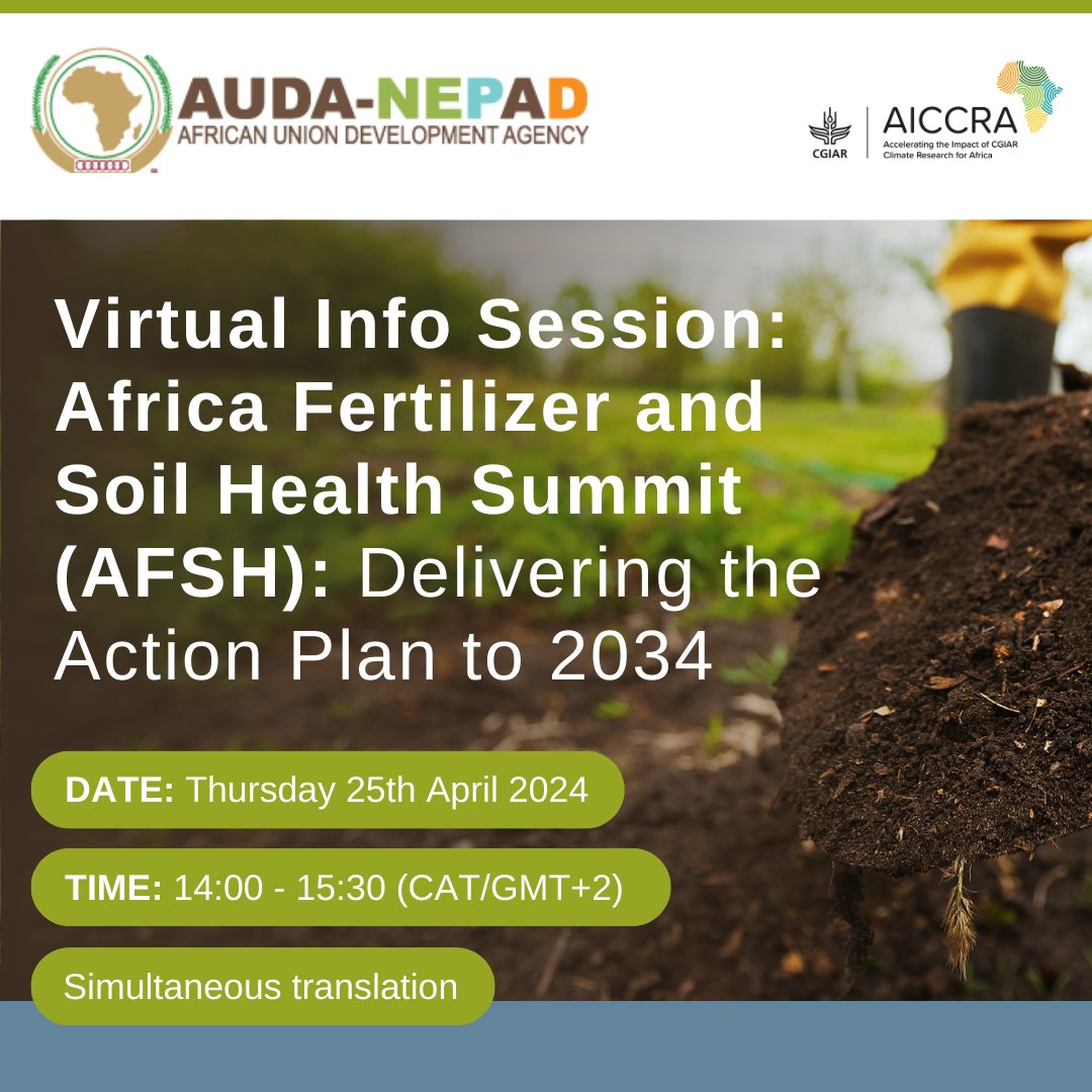 Join us THIS THURSDAY at 2pm (CAT) for an info session with @NEPAD_Agency in the lead-up to #AFSH24. Speakers will give an overview of the upcoming Summit and dive into the draft 10-year Soil Action Plan to prepare key stakeholders, initiate informed dialogue and answer key…