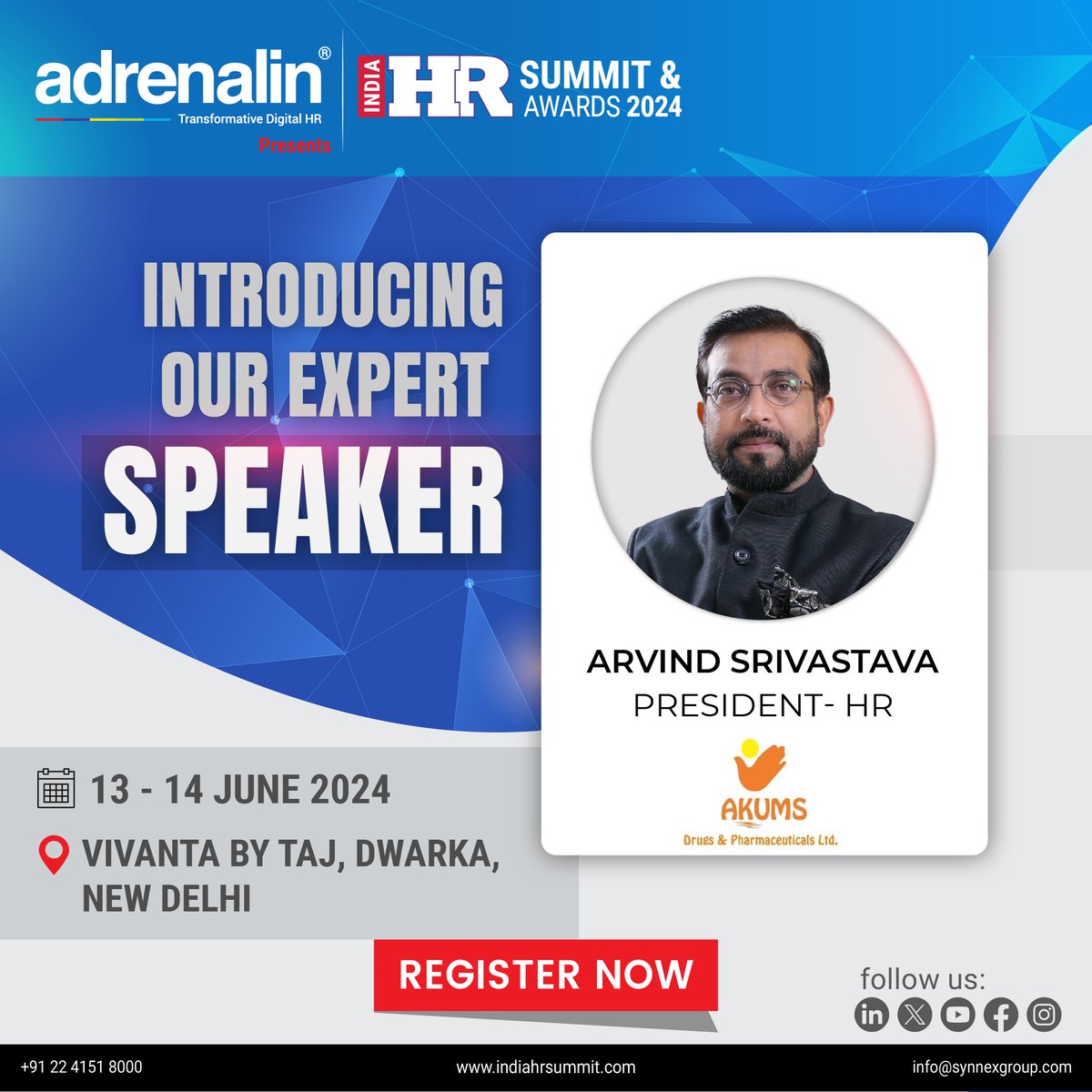 Don't miss the opportunity to interact with our renowned speaker Mr. Arvind Srivastava, President - HR, a visionary thought leader and industry professional from Akums Drugs& Pharmaceuticals Ltd., as our expert speaker at the India HR Summit & Awards 2024.