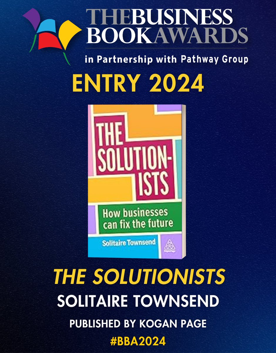 📚 Congratulations to 'The Solutionists' by @GreenSolitaire (Published by @KoganPage) for being entered in The Business Book Awards 2024 in partnership with @pathwaygroup! 🎉 businessbookawards.co.uk/entries-2024/ #BBA2024 #Books #Author #BusinessBooks