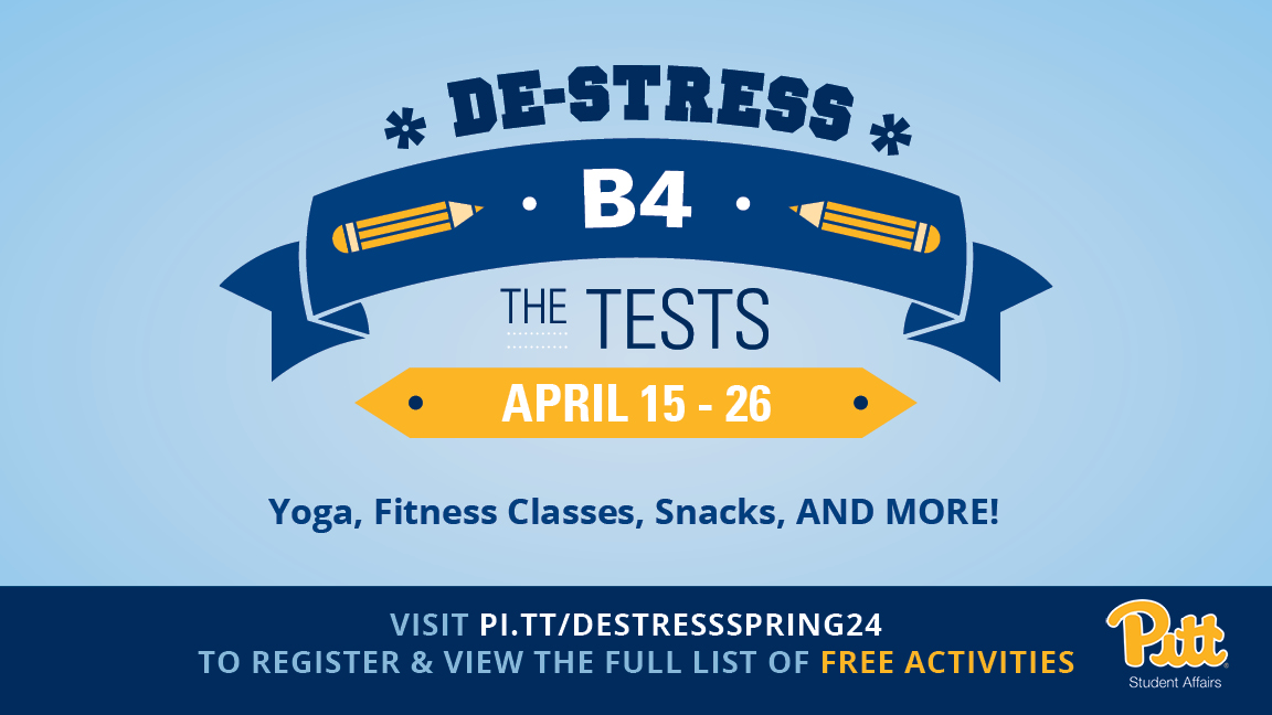 Destress B4 the Tests continues throughout finals week! Take a moment to recharge, relax, and breathe with group fitness, meditation, and more. Click here for a full list of activities to take advantage of this finals week: bit.ly/3Q0pJrZ #PittNow