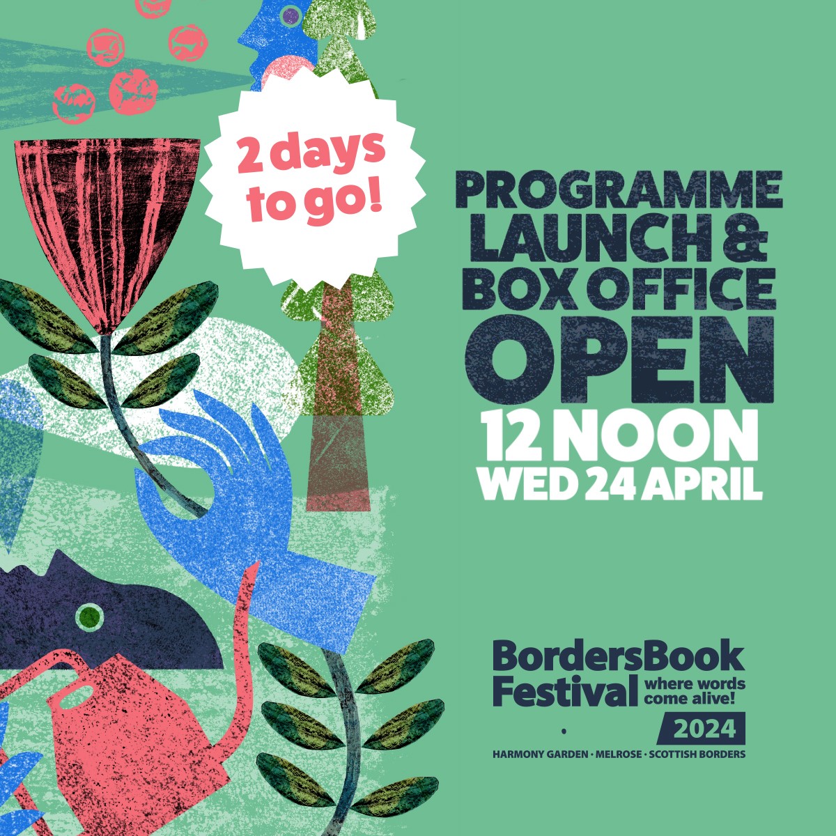 BordersBookFest's tweet photo. It’s nearly here …our festival programme is officially out on Wednesday 24 April! Expect everything from History and the Future, Current Affairs and Geopolitics, to Sport and Food, Entertainment and Music, along with the very best of Fiction. #BBF2024 #WordsComeAlive https://t.co/NZatOszMSu