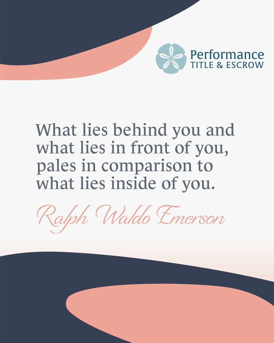 “What lies behind you and what lies in front of you, pales in comparison to what lies inside of you.” — Ralph Waldo Emerson