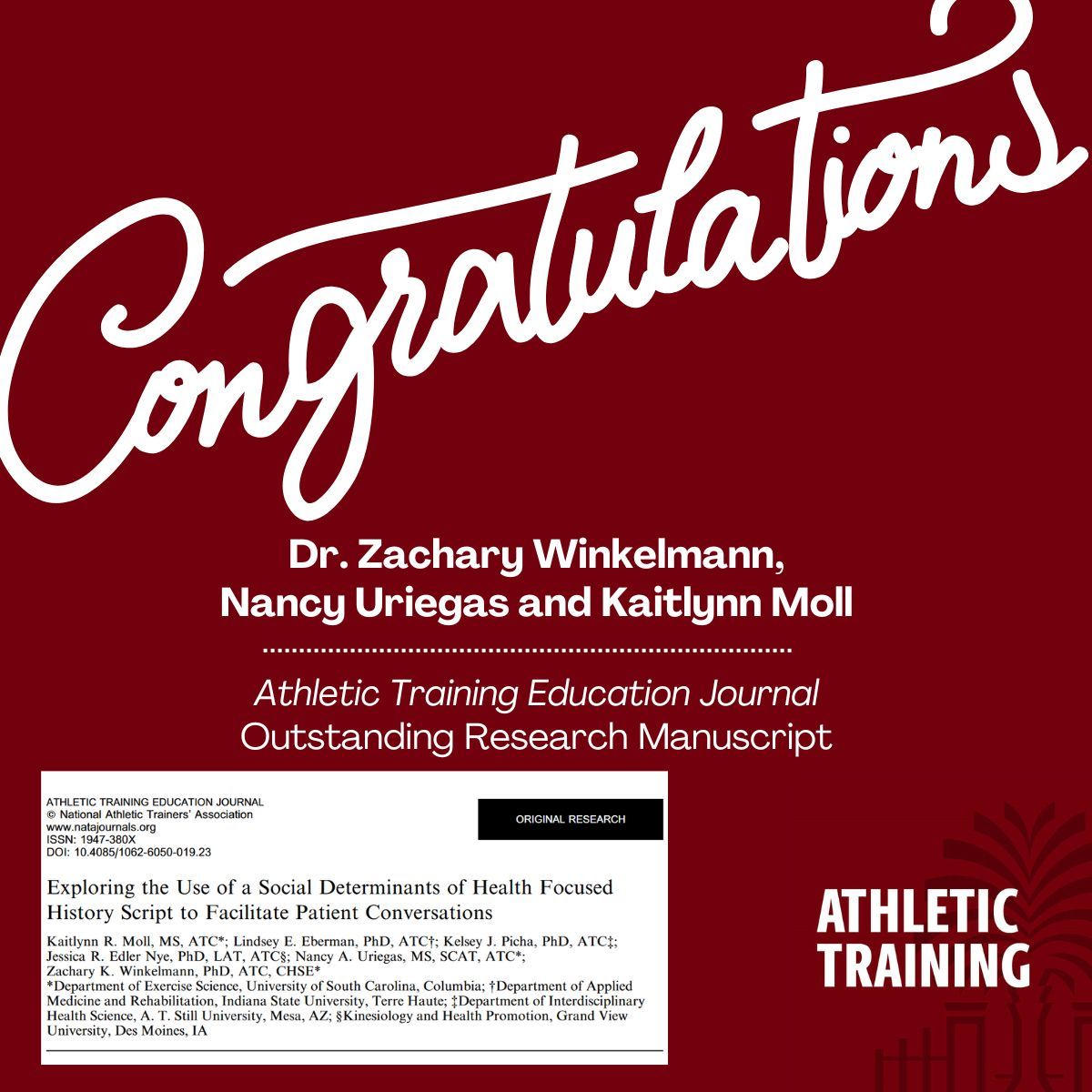 Congratulations to Dr. Zachary Winkelmann (senior author), Kaitlynn Moll (’23 PPAT alum, student primary author), and Nancy Uriegas (soon-to-be ’24 PhD alum, co-author) on being awarded the 2023 Outstanding Manuscript Award for the Athletic Training Education Journal! #GamecockAT